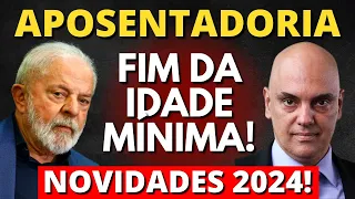 URGENTE: FIM DA IDADE MÍNIMA! APOSENTADORIAS INSS 2024