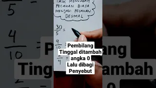 Trik Mengubah Pecahan Biasa Menjadi Pecahan Desimal