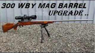 300 WBY MAG BARREL UPGRADE