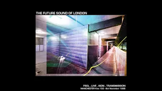 The Future Sound Of London - F S O L. ISDN Live Transmission Kiss 102 FM Manchester  06.11.96