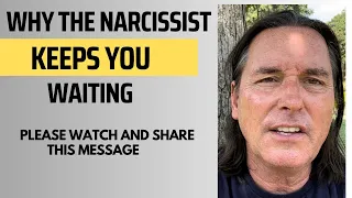 WHY THE NARCISSIST KEEPS YOU WAITING