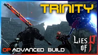 Lies of P - Trinity | BEST Advanced Build in the Game | OP Build Guide