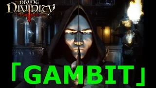 「Gambit」 Divine Divinity