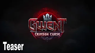 Gwent - Crimson Curse Expansion Reveal Teaser [HD 1080P]