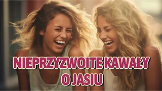 NIEPRZYZWOITE KAWAŁY O JASIU | Dowcipy o Jasiu #żarty #kawały #śmieszne #zabawne