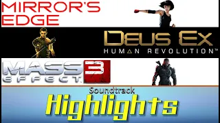 Mirror's Edge, Deus Ex Human Revolution & Mass Effect 2 Soundtrack Highlights.