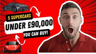 Top 5 SUPERCARS You Can Buy For Less Than £90,000! | Best Cars to Buy in 2022 Under 90k