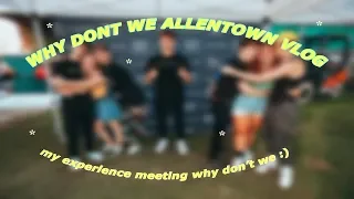 MY EXPERIENCE MEETING WHY DON'T WE