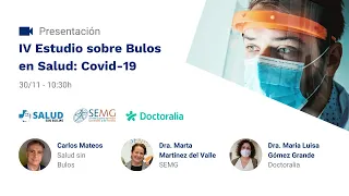 Presentación IV Estudio sobre Bulos en Salud: Covid19 - Doctoralia, #SaludsinBulos y SEMG