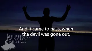 Luke 11:14 - And he was casting out a devil, and it was dumb. And it came to pass - Bible Verses