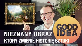 Nieznany obraz, który zmienił historię sztuki | GOOD IDEA