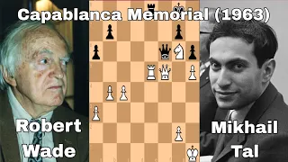 Mikhail Tal vs Robert Wade. Capablanca Memorial (1963).