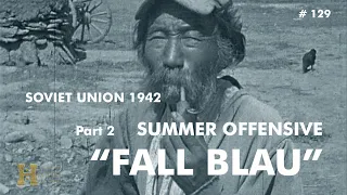 129 #SovietUnion 1942 ▶ Summer Offensive "Fall Blau" (2/4) Battles of Don / Stalingrad