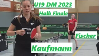 U19 DM 2023 | [HALB FINALE] | Was eine Rotation! A.Kaufmann(2273TTR) gegen A.Fischer(1897TTR)