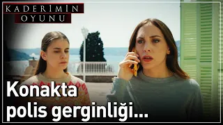 Kaderimin Oyunu | Konakta Polis Gerginliği...