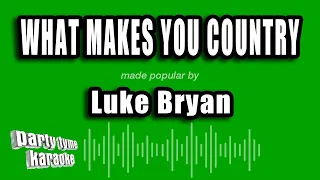 Luke Bryan - What Makes You Country (Karaoke Version)