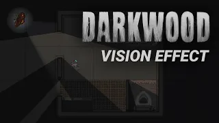 Recreating Darkwood's Vision Effect in Unity