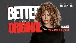 Better than ORIGINAL?! (TEXAS HOLD 'EM) @beyonce