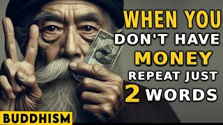 JUST SAY THESE 2 WORDS AND WATCH THE FINANCIAL MIRACLES COME TO YOU |BUDDHISM INSPIRATION | BUDDHISM