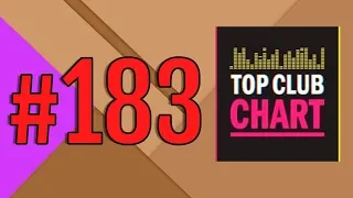 Top Club Chart #183 - Top 25 Dance Tracks (29.09.2018)