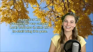 Psalm 37: 5 - Faith, Trust, Believe - Scripture Songs