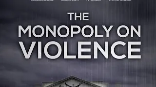 The Monopoly On Violence