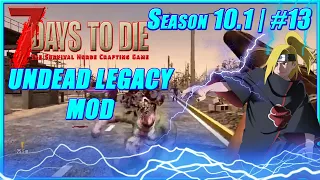 7 Days to Die Alpha 20 | Undead Legacy 2.6.11 (Season 10.1) #13 - Задания 5 уровня