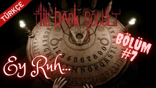 THE DARK OCCULT | Ey Ruh... | Türkçe #Bölüm7