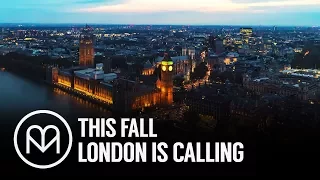 This Fall, London is Calling