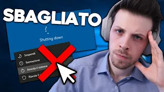 SMETTILA di spegnere MALE il COMPUTER.