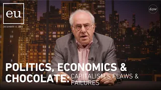 Economic Update: Politics, Economics & Chocolate: Capitalism's Flaws & Failures