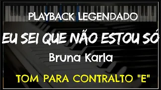 🎤 Eu Sei Que Não Estou Só (PLAYBACK LEGENDADO - TOM CONTRALTO "E") Bruna Karla, by Niel Nascimento