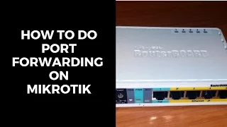 How to do Port Forwarding On Mikrotik (Remote Desktop Connection)[FULL HD/1080p]