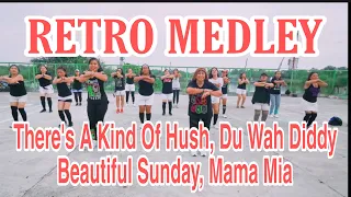 RETRO MEDLEY I There's A Kind Of Hush I Du Wah Diddy I Beautiful Sunday I Mama Mia #RetroMedley