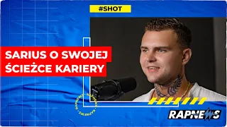 SARIUS o drodze rapera: "Pracowałem na nocki wierząc w rap"