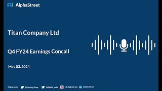 Titan Company Ltd Q4 FY2023-24 Earnings Conference Call