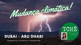O clima de Dubai e Abu Dhabi - Temos desastres naturais?