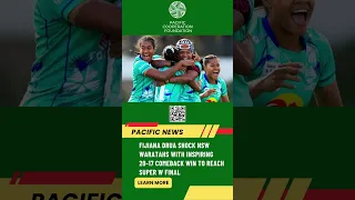 Fijiana Drua shock NSW Waratahs with inspiring 20-17 comeback win to reach Super W final #PCF