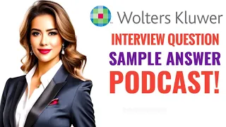 Wolters Kluwer hiring team Interview Questions and Sample answers