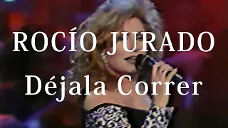 Rocío Jurado - Déjala correr (1994)