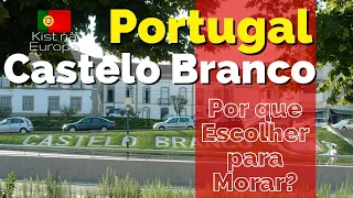Por que Escolher CASTELO BRANCO para morar em PORTUGAL? 🇵🇹 🇧🇷 Kist na Europa