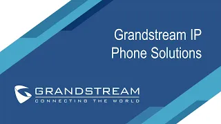 Grandstream IP Phone Solutions