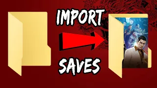 How to Import Saves in any Yakuza game on Steam (2022)