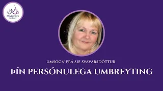 Þín persónulega umbreyting - Umsögn frá Sif Svavarsdóttur