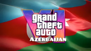 Grand Theft Auto VI Trailer Azerbaijan