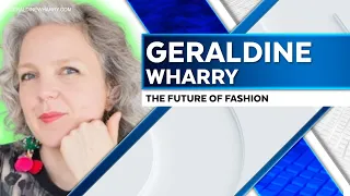 The Future Of Fashion With Geraldine Wharry