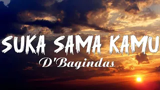 Suka Sama Kamu - D'Bagindas || Lagu Lirik indo