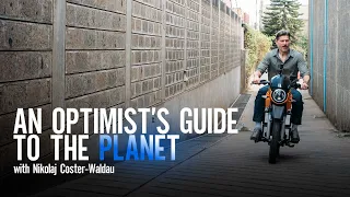 How Do We Move Toward A Better Future? | An Optimist's Guide To The Planet