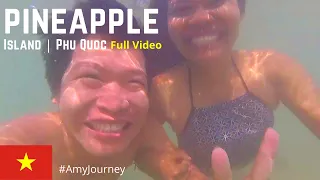 Pineapple Island | Phu Quoc | Full Video