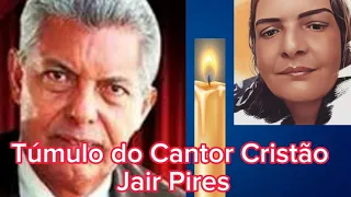 Túmulo do Cantor Cristão Pastor Jair Pires.